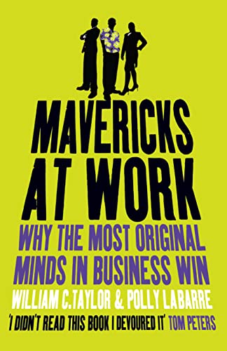 Stock image for Mavericks at Work: Why the most original minds in business win for sale by ThriftBooks-Dallas