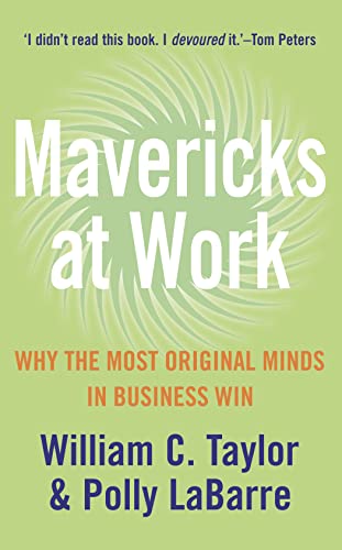 Beispielbild fr Mavericks at Work : Why the Most Original Minds in Business Win zum Verkauf von ThriftBooks-Atlanta