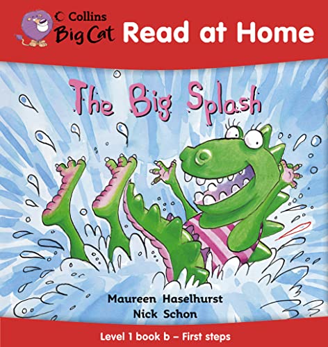 The Big Splash (Collins Big Cat Read at Home) (Bk. 2) (9780007244409) by Maureen Haselhurst Nick Schon
