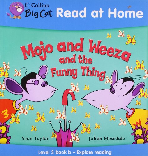 Stock image for Mojo and Weeza and the Funny Thing: Explore Reading Bk. 2 (Collins Big Cat Read at Home) for sale by Swan Books