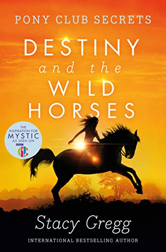 Destiny and the Wild Horses : - Gregg, Stacy