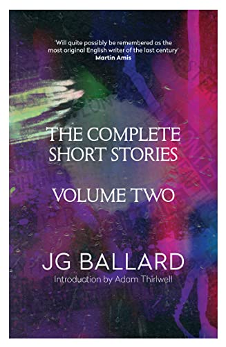 The Complete Short Stories : Volume 2 - J. G. Ballard