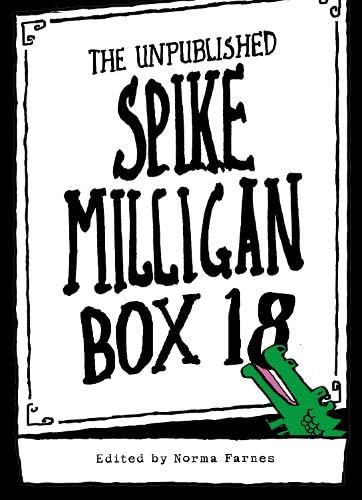 Imagen de archivo de Box 18: The Unpublished Spike Milligan a la venta por AwesomeBooks