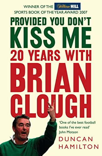 Stock image for Provided You Don't Kiss Me: 20 Years with Brian Clough for sale by ThriftBooks-Atlanta
