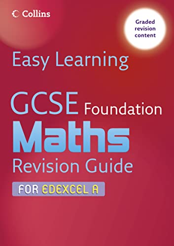 Stock image for Easy Learning    GCSE Maths Revision Guide for Edexcel A: Foundation for sale by AwesomeBooks