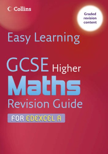 Beispielbild fr Easy Learning " GCSE Maths Revision Guide for Edexcel A: Higher zum Verkauf von AwesomeBooks