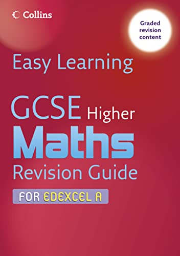 Stock image for Easy Learning    GCSE Maths Revision Guide for Edexcel A: Higher for sale by AwesomeBooks