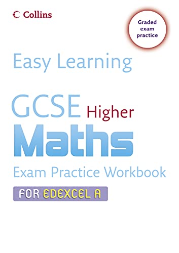 Stock image for Easy Learning  " GCSE Maths Exam Practice Workbook for Edexcel A: Higher for sale by HALCYON BOOKS