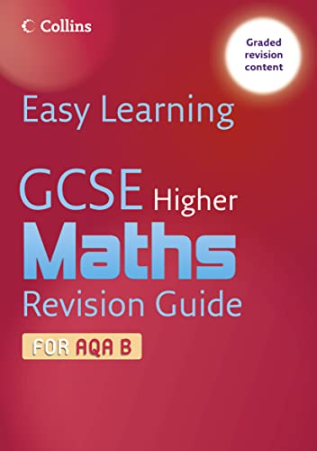 Stock image for Easy Learning - GCSE Maths Revision Guide for AQA B: Higher for sale by medimops