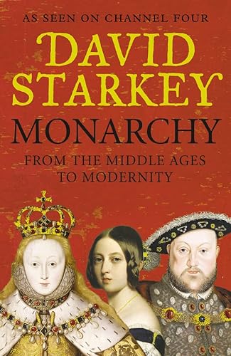 9780007247509: Monarchy: From the Middle Ages to Modernity