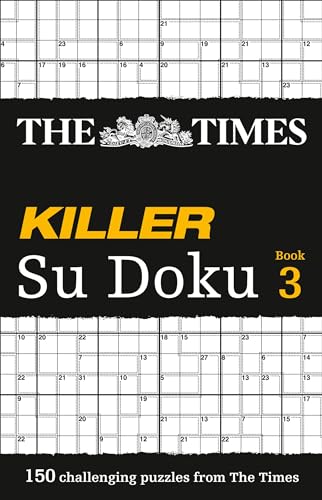 Beispielbild fr The Times Killer Su Doku 3: 150 lethal Su Doku puzzles (The Times Su Doku) zum Verkauf von WorldofBooks