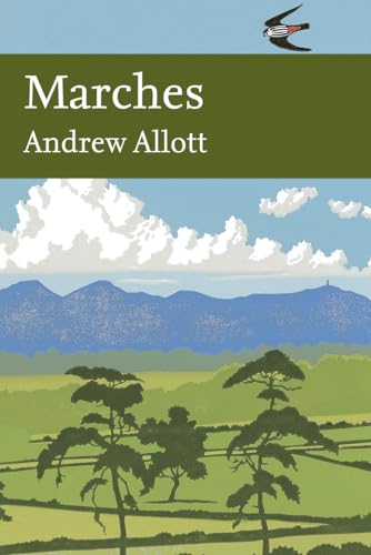 Marches (Collins New Naturalist Library, Book 118)