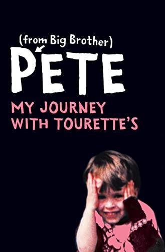 Beispielbild fr Pete: My Journey with Tourettes zum Verkauf von WorldofBooks