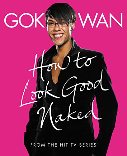 Stock image for How to Look Good Naked : The Complete Style Guide for sale by Better World Books: West