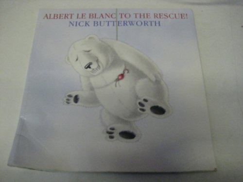 Stock image for Albert Le Blanc to the Rescue for sale by WorldofBooks