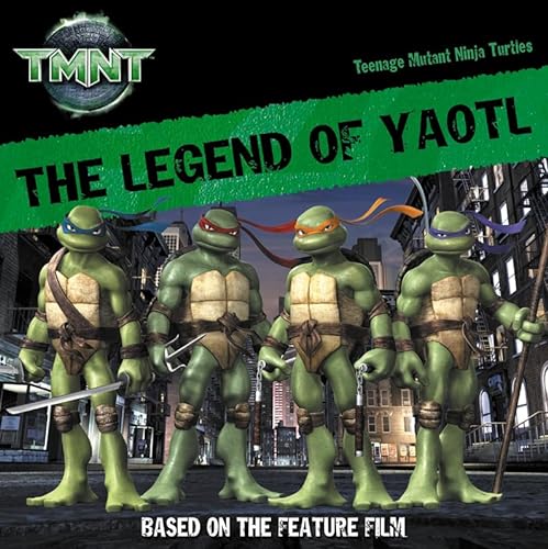 Stock image for Teenage Mutant Ninja Turtles - I Can Read: the Legend of Yaotl : The Legend of Yaotl for sale by Better World Books