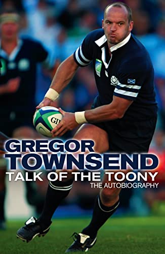 9780007251131: Talk of the Toony: The Autobiography of Gregor Townsend