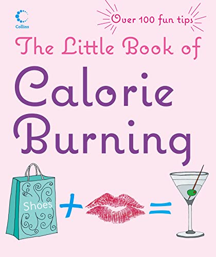 Stock image for The Little Book of Calorie Burning for sale by WorldofBooks