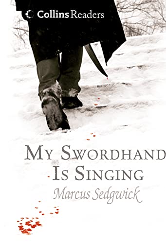 Stock image for My Swordhand is Singing: The perfect way into a study of gothic literature, vampire legend, and folklore (Collins Readers) for sale by Goldstone Books