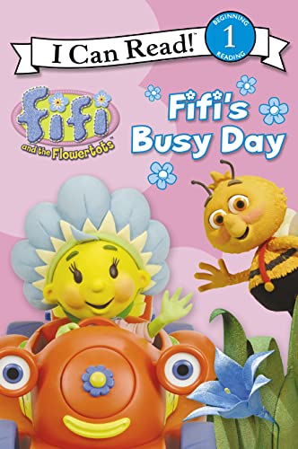 Beispielbild fr Fifi  s Busy Day: I Can Read! 1 (Fifi and the Flowertots): Level 1 zum Verkauf von WorldofBooks