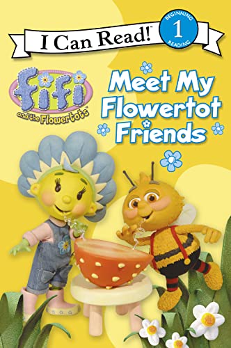 Beispielbild fr Meet My Flowertot Friends: I Can Read! 1 (Fifi and the Flowertots): Level 1 zum Verkauf von WorldofBooks