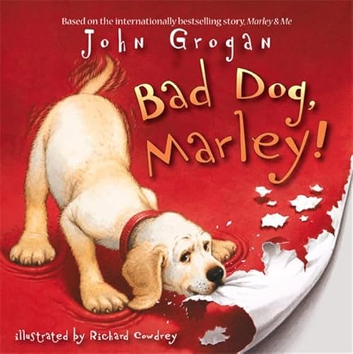 Stock image for Bad Dog, Marley! for sale by AwesomeBooks