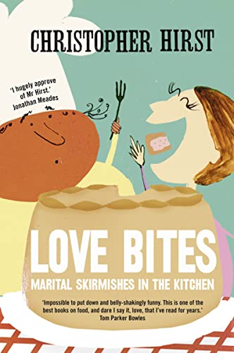 Beispielbild fr Love Bites: Marital Skirmishes in the Kitchen zum Verkauf von Better World Books