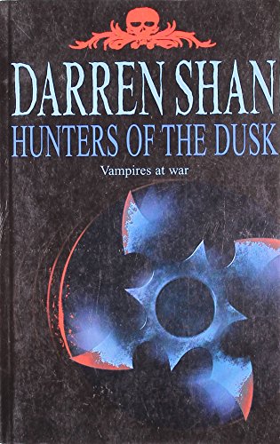Stock image for Hunters of the Dusk (The Saga of Darren Shan, Book 7) [Feb 19, 2007]. for sale by Librairie La cabane aux bouquins