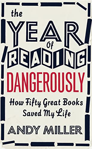 9780007255757: The Year of Reading Dangerously: How Fifty Great Books Saved My Life