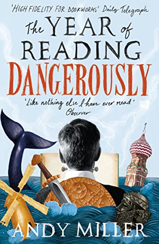 Imagen de archivo de The Year of Reading Dangerously: How Fifty Great Books Saved My Life a la venta por AwesomeBooks