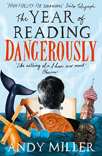 9780007255764: The Year Of Reading Dangerously: How Fifty Great Books Saved My Life