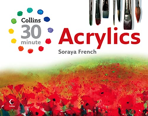 Stock image for Acrylics (Collins 30-Minute Painting) (Collins 30-Minute Painting Series) for sale by AwesomeBooks