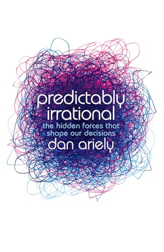 Imagen de archivo de Predictably Irrational: The Hidden Forces that Shape Our Decisions a la venta por WorldofBooks