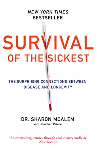 Imagen de archivo de Survival of the Sickest: The Surprising Connections Between Disease and Longevity a la venta por ThriftBooks-Atlanta