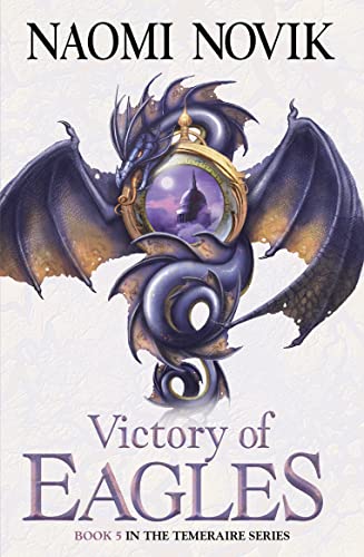 Stock image for Victory of Eagles (The Temeraire Series): Book 5 for sale by WorldofBooks