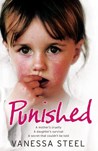 Stock image for Punished: A Mother's Cruelty. A Daughter's Survival. A Secret That Couldn't be Told. for sale by SecondSale