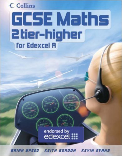 Higher Student Book: Year 11 (GCSE Maths for Edexcel Linear (A)) (9780007256822) by Brian Speed; Keith Gordon; Kevin Evans