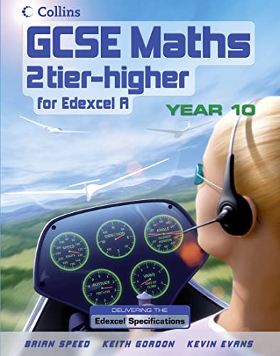 Higher Student Book: Year 10 (GCSE Maths for Edexcel Linear (A)) (9780007256839) by Brian Speed; Keith Gordon; Kevin Evans