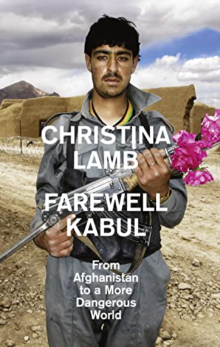 Stock image for Farewell Kabul: From Afghanistan To A More Dangerous World for sale by WorldofBooks