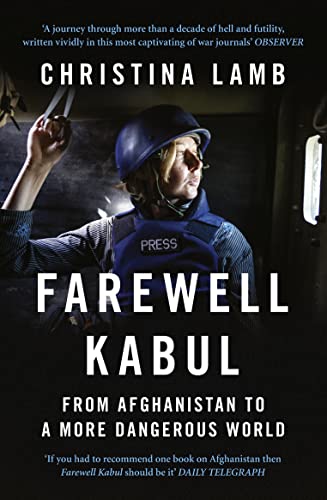 Stock image for Farewell Kabul: from Afghanistan to a More Dangerous World for sale by Better World Books