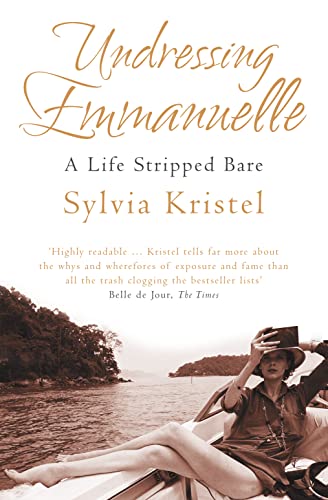 Stock image for Undressing Emmanuelle: A Life Stripped Bare for sale by Revaluation Books