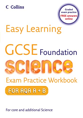 Stock image for Easy Learning  " GCSE Science Exam Practice Workbook for AQA A+B: Foundation for sale by WorldofBooks