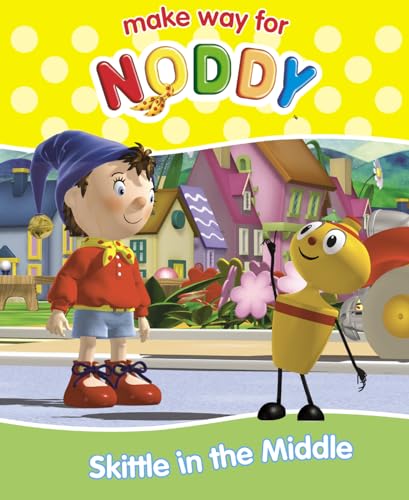 9780007257133: Make Way for Noddy (18) – Skittle in the Middle: No. 18