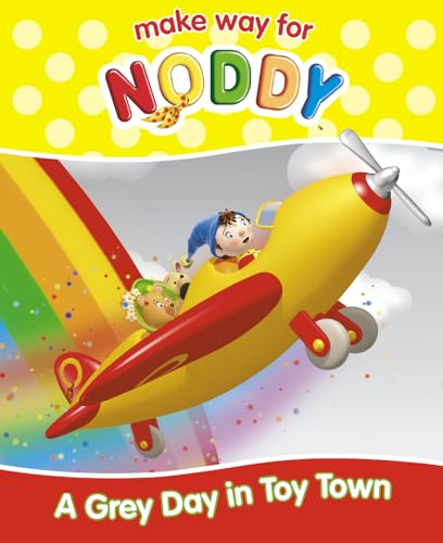 9780007257140: Make Way for Noddy – A Grey Day in Toy Town / Skittle in the Middle