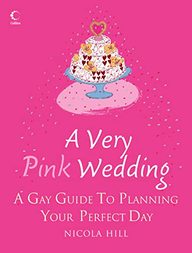 Stock image for A Very Pink Wedding: A gay guide to planning your perfect day for sale by WorldofBooks