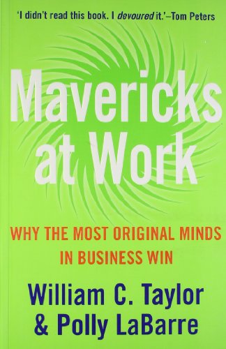 Imagen de archivo de Mavericks at Work: Why the Most Original Minds in Business Win a la venta por Pink Casa Antiques