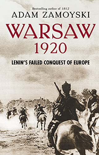 Imagen de archivo de Warsaw 1920 Lenin's failed conquest of Europe a la venta por Book Express (NZ)