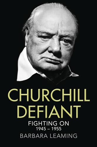 Imagen de archivo de Churchill Defiant: Fighting On 1945 "1955 a la venta por WorldofBooks