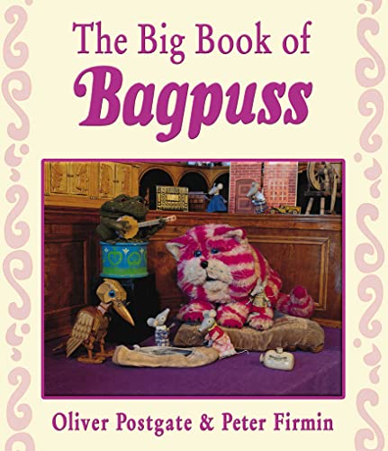 The Big Book of "Bagpuss" (9780007258642) by Postgate, Oliver