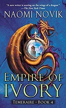 9780007258734: Empire of Ivory: Book 4 (The Temeraire Series)